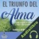 Audiolibro El Triunfo del Alma Humberto Montes