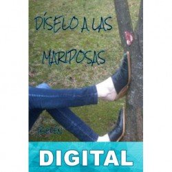 Díselo a las mariposas Belén Martínez