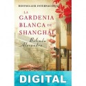 La gardenia blanca de Shanghái Belinda Alexandra