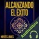 Audiolibro Alcanzando el Éxito Propósito y Acción Mentes Libres