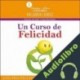 Audiolibro Un curso de felicidad Ricardo Eiriz