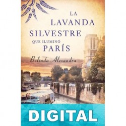 La lavanda silvestre que iluminó París Belinda Alexandra