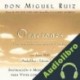 Audiolibro Oraciones: Una comunión con nuestro Creador Don Miguel Ruiz