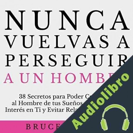 Audiolibro Nunca Vuelvas a Perseguir a un Hombre Bruce Bryans