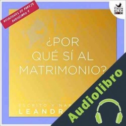 Audiolibro ¿Por qué sí al matrimonio? Leandro Taub