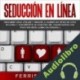Audiolibro Seducción en línea Ferris Becker