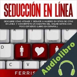 Audiolibro Seducción en línea Ferris Becker
