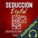 Audiolibro Seducción Digital Ferris Becker