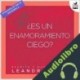Audiolibro ¿Es un enamoramiento ciego? Leandro Taub