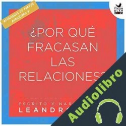 Audiolibro ¿Por qué fracasan las relaciones? Leandro Taub