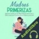 Audiolibro Madres Primerizas Editorial Agualena