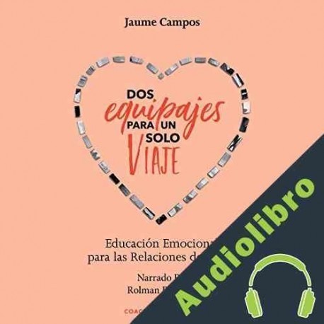 Audiolibro Dos equipajes para un solo viaje Jaume Campos