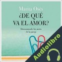 Audiolibro ¿De qué va el amor? Marita Osés