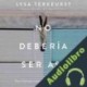 Audiolibro No debería ser así Lysa Terkeurst