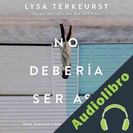 Audiolibro No debería ser así Lysa Terkeurst