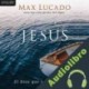 Audiolibro Jesús Max Lucado