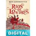 Ríos de Londres Ben Aaronovitch