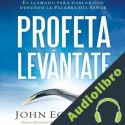 Audiolibro Profeta levántate John Eckhardt
