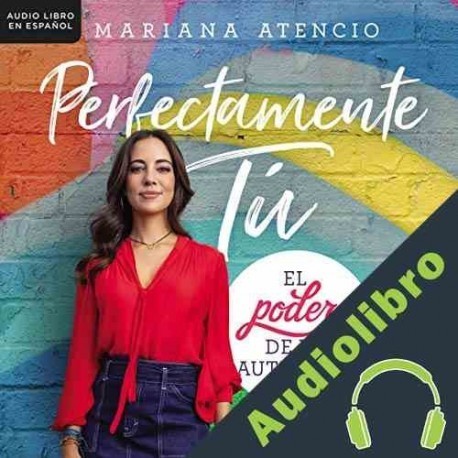Audiolibro Perfectamente tú Mariana Atencio