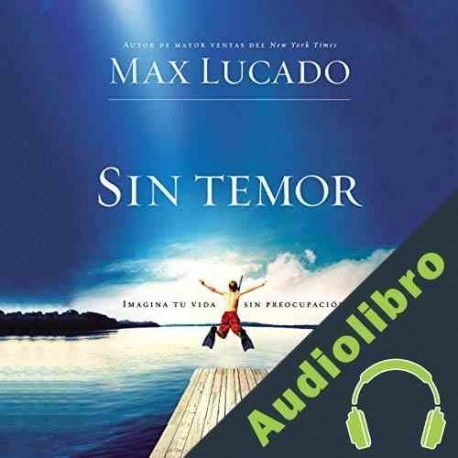 Audiolibro Sin Temor Max Lucado