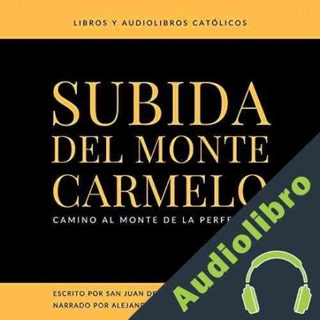 Audiolibro Subida Del Monte Carmelo San Juan de la Cruz