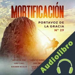 Audiolibro Mortificación Arthur W. Pink