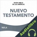 Audiolibro NBLA Nuevo Testamento NBLA - Nueva Biblia de Las Américas