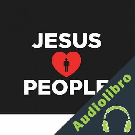 Audiolibro Jesús ama a las personas Skip Heitzig
