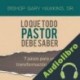 Audiolibro Lo Que Todo Pastor Debe Saber Gary Hawkins Sr
