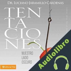 Audiolibro Tentaciones Dr. Luciano Jaramillo Cárdenas