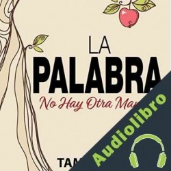 Audiolibro La Palabra: No Hay Otra Manera Tamiko Powell