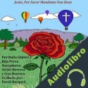 Audiolibro Jesus, Por Favor Mandame Una Rosa Dalia Chavez