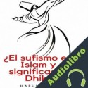Audiolibro ¿El sufismo en el Islam y el significado de Dhikr? Harun German