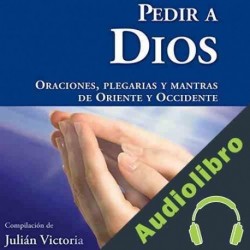 Audiolibro Pedir a Dios Julián Victoria