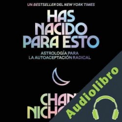 Audiolibro Nacistes para esto Chani Nicholas