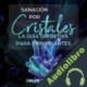 Audiolibro Sanación por Cristales Dimas Sauseda