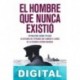 El hombre que nunca existió Ben Macintyre