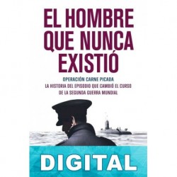 El hombre que nunca existió Ben Macintyre