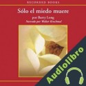 Audiolibro Solo el Miedo Muere Barry Long
