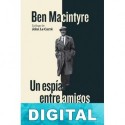 Un espía entre amigos Ben Macintyre
