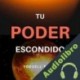 Audiolibro Tu Poder Escondido Yousell Reyes