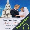 Audiolibro No Fue Invitada a la Boda Mimi Laurence