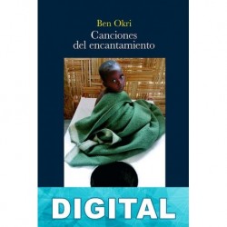 Canciones del encantamiento Ben Okri