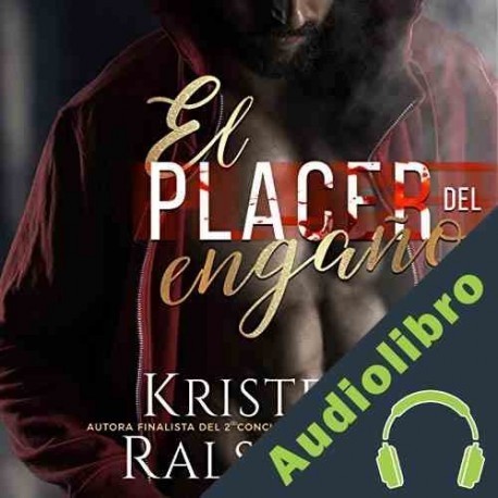 Audiolibro El placer del engaño Kristel Ralston