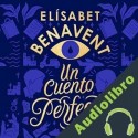 Audiolibro Un cuento perfecto Elísabet Benavent
