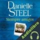 Audiolibro Siempre amigos Danielle Steel