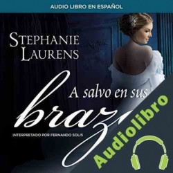 Audiolibro A salvo en sus brazos Stephanie Laurens