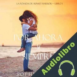 Audiolibro Por Ahora y Siempre Sophie Love