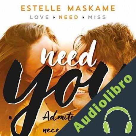 Audiolibro Need You Estelle Maskame