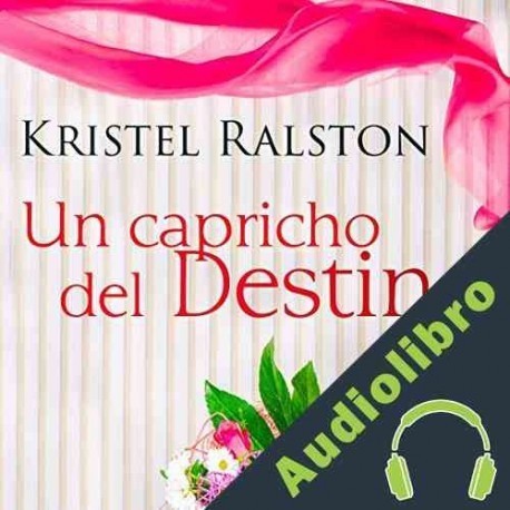 Audiolibro Un Capricho del Destino ] Kristel Ralston